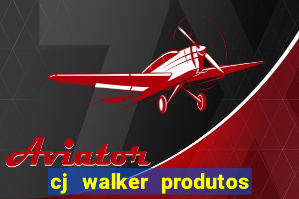 cj walker produtos onde comprar